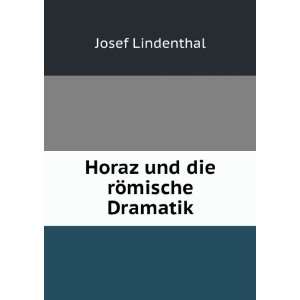   und die rÃ¶mische Dramatik Josef Lindenthal  Books