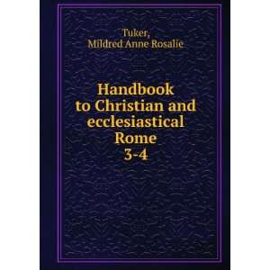  Handbook to Christian and ecclesiastical Rome. Mildred 