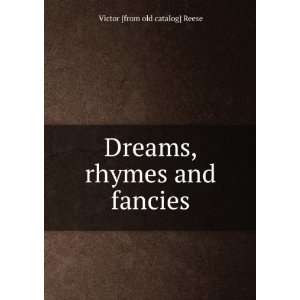    Dreams, rhymes and fancies Victor [from old catalog] Reese Books