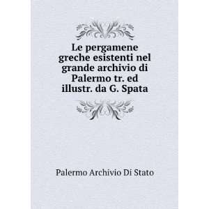   Palermo tr. ed illustr. da G. Spata Palermo Archivio Di Stato Books