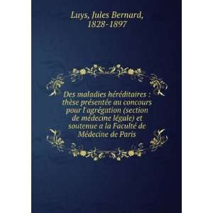   soutenue a la FacultÃ© de MÃ©decine de Paris: Jules Bernard, 1828