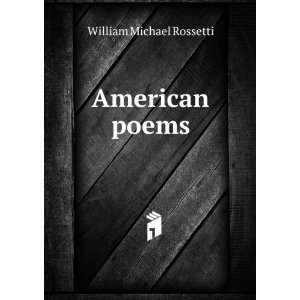 American poems William Michael Rossetti Books