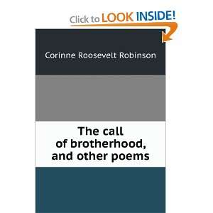   of brotherhood, and other poems Corinne Roosevelt Robinson Books