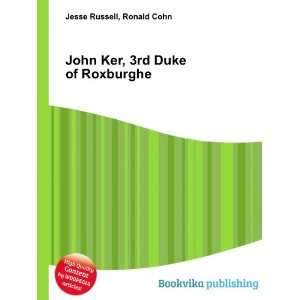  John Ker, 3rd Duke of Roxburghe Ronald Cohn Jesse Russell Books
