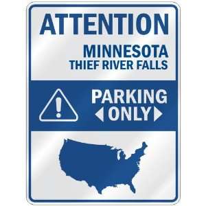   THIEF RIVER FALLS PARKING ONLY  PARKING SIGN USA CITY MINNESOTA: Home