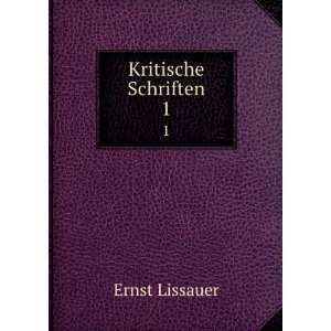  Kritische Schriften. 1 Ernst Lissauer Books