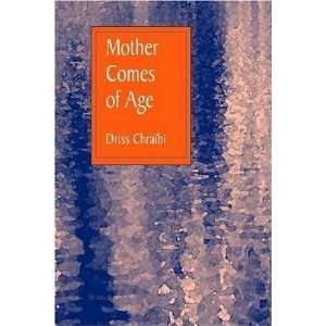   of Age (Three Continents Press) [Paperback] Driss Chraibi Books