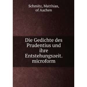   ihre Entstehungszeit. microform Matthias, of Aachen Schmitz Books