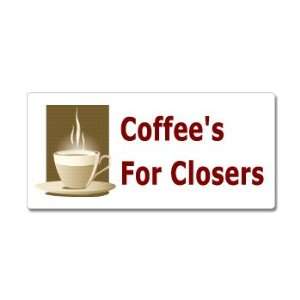  Coffees For Closers   Glengarry Glen Ross   Window Bumper 