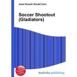  Soccer Shootout (Gladiators) Ronald Cohn Jesse Russell 