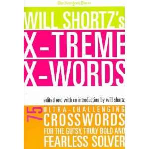   New York Times Will Shortzs Xtreme Xwords Will (EDT) Shortz Books