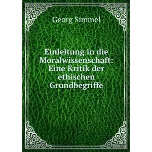    Eine Kritik der ethischen Grundbegriffe Georg Simmel Books