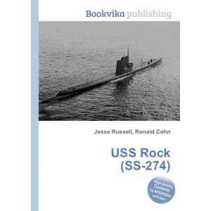  USS Rock (SS 274) Ronald Cohn Jesse Russell Books