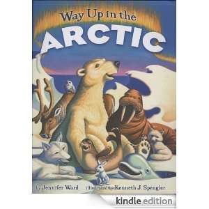   Arctic: Jennifer Ward, Kenneth J. Spengler:  Kindle Store