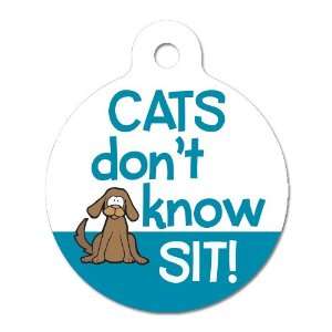  Cats Dont Know Sit   Pet ID Tag, 2 Sided, 4 Lines Custom 