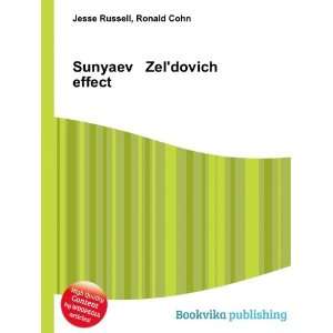    Sunyaev Zeldovich effect: Ronald Cohn Jesse Russell: Books