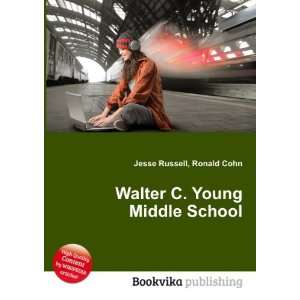  Walter C. Young Middle School Ronald Cohn Jesse Russell 