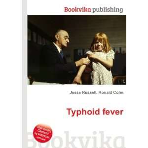  Typhoid fever Ronald Cohn Jesse Russell Books