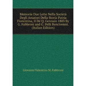   Bencivenni. (Italian Edition): Giovanni Valentino M. Fabbroni: Books