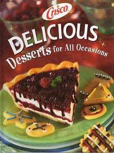 Crisco Delicious Desserts for All Occasions Cookbook  