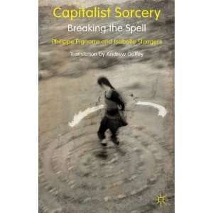  Capitalist Sorcery Breaking the Spell [Hardcover 