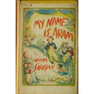  My Name is Aram William Saroyan Books