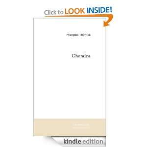Chemins (French Edition) François Thomas  Kindle Store