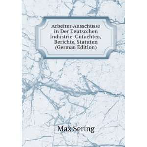    Gutachten, Berichte, Statuten (German Edition) Max Sering Books