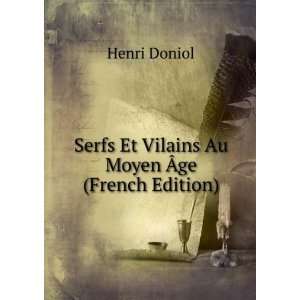  Serfs Et Vilains Au Moyen Ãge (French Edition) Henri 