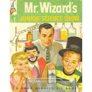  Mr. Wizards Junior Science Show   (Rand McNally Elf Book 