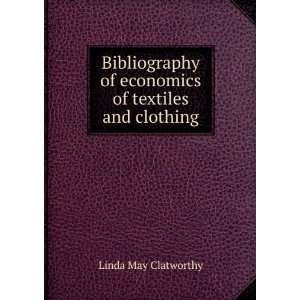   of economics of textiles and clothing Linda May Clatworthy Books