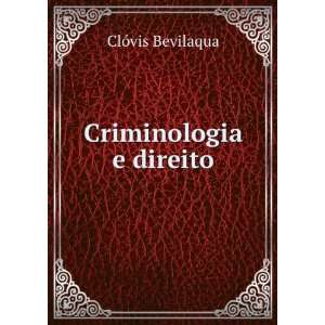  Criminologia e direito ClÃ³vis Bevilaqua Books