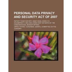  Personal Data Privacy and Security Act of 2007: report 