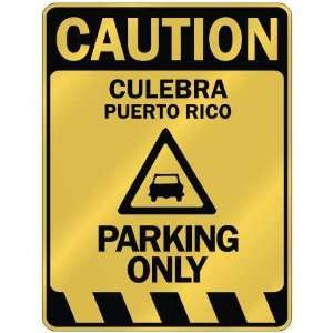   CAUTION CULEBRA PARKING ONLY  PARKING SIGN PUERTO RICO 