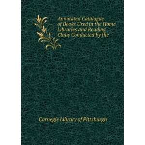 Annotated Catalogue of Books Used in the Home Libraries and Reading 