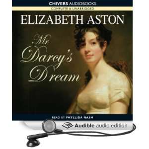  Mr Darcys Dream (Audible Audio Edition): Elizabeth Aston 