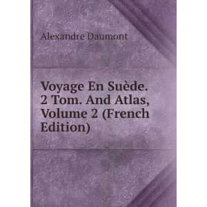   Tom. And Atlas, Volume 2 (French Edition) Alexandre Daumont Books
