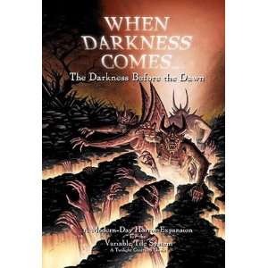    When Darkness Comes: The Darkness Before the Dawn: Toys & Games