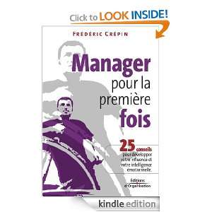 Manager pour la première fois (French Edition): Frédéric Crépin 