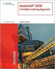 AutoCAD 2010 A Problem Solving Approach, (143905567X), Sham Tickoo 