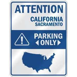 ATTENTION  SACRAMENTO PARKING ONLY  PARKING SIGN USA CITY CALIFORNIA