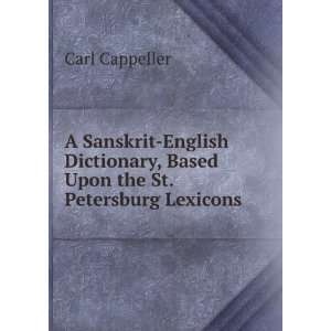 Sanskrit English Dictionary, Based Upon the St. Petersburg Lexicons