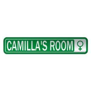   CAMILLA S ROOM  STREET SIGN NAME