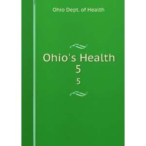  Ohios Health. 5 Ohio Dept. of Health Books