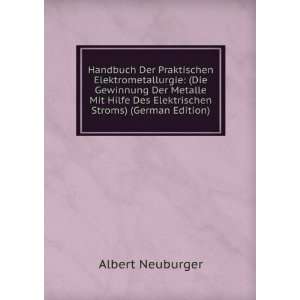  Handbuch Der Praktischen Elektrometallurgie (Die 
