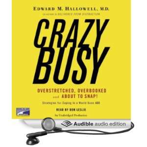   CrazyBusy (Audible Audio Edition) Edward Hallowell, Don Leslie Books