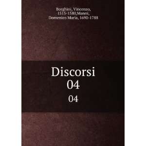  Discorsi. 04 Vincenzo, 1515 1580,Manni, Domenico Maria 