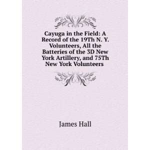   New York Artillery, and 75Th New York Volunteers . James Hall Books