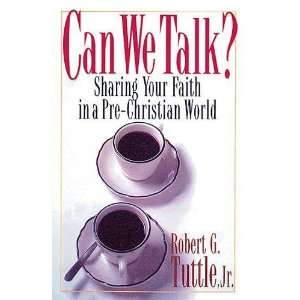   Faith in a Pre Christian World [Paperback]: Robert G Tuttle: Books