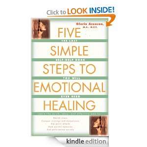 The Five Simple Steps to Emotional Healing: Gloria Arenson:  